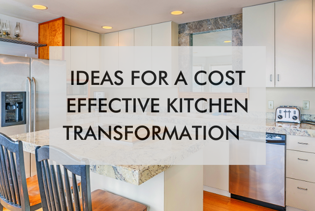 kitchen with text about ideas for cost effective kitchen transformation