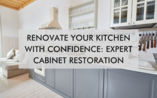 kitchen with text saying "Renovate Your Kitchen With Confidence: Expert Cabinet Restoration"