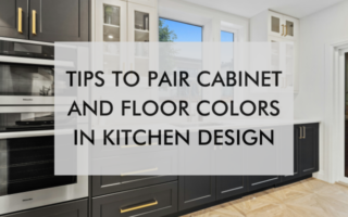 kitchen with text saying, "Tips To Pair Cabinet And Floor Colors In Kitchen Design"