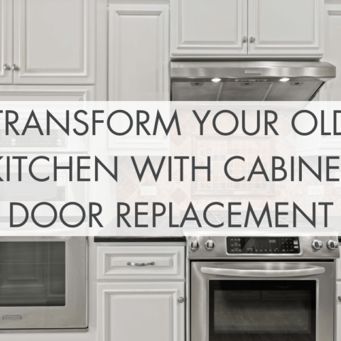 Transform Your Old Kitchen with Cabinet Door Replacement