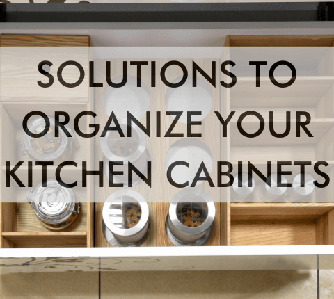 a feature image that says Solutions to Organize Your Kitchen Cabinets