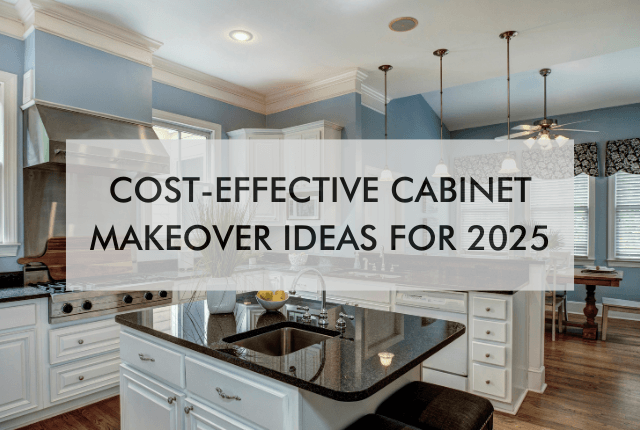 Dark countertops with text "Cost-Effective Cabinet Makeover Ideas for 2025"